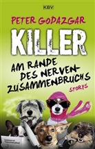 Peter Godazgar - Killer am Rande des Nervenzusammenbruchs