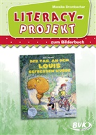 Mareike Brombacher, John Fardell - Literacy-Projekt zum Bilderbuch "Der Tag, an dem Louis gefressen wurde"