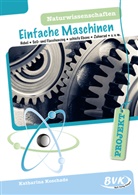 Katharina Koschade - PROJEKT: Naturwissenschaften - Einfache Maschinen