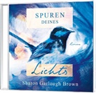Sharon Garlough Brown, Sharon Garlough Brown, Tobias Schuffenhauer - Spuren deines Lichts - Hörbuch, Audio-CD, MP3 (Audiolibro)