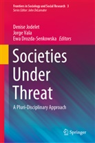 Ewa Drozda-Senkowska, Denise Jodelet, Jorg Vala, Jorge Vala - Societies Under Threat