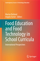Mario Rutland, Marion Rutland, Turner, Turner, Angela Turner - Food Education and Food Technology in School Curricula