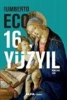 Umberto Eco - 16. Yüzyil Rönesans Cagi Ciltli