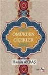Hasan Akbas - Ömürden Cicekler