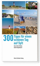 Daniel Hugenbusch, Hans-Diete Reinke, Hans-Dieter Reinke - 300 Tipps für einen schönen Tag auf Sylt