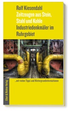 Rolf Kiesendahl - Industriedenkmäler im Ruhrgebiet