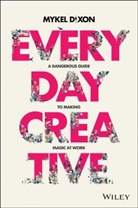 M Dixon, Mykel Dixon - Everyday Creative