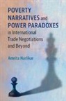 Amrita Narlikar, Narlikar Amrita - Poverty Narratives and Power Paradoxes in International Trade