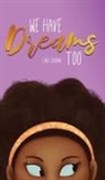 Deborah Price, Shamia Wilson, Najla Qamber - We Have Dreams Too