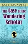 Kate Saunders - The Case of the Wandering Scholar