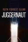 Ruth Forrest Glenn - Juggernaut: Volume 1