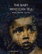 Vered Galor - The Baby Who Can Tell: History, Memories, Visual Art Volume 1