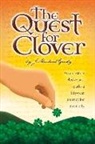 J. Michael Grady - The Quest for Clover: An Ancestors Elusive Past Sparks a Fifty-Year Journey for the Truth