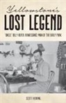 Scott Herring - Yellowstone's Lost Legend