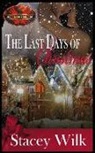 Brotherhood Protectors World, Stacey Wilk - The Last Days of Christmas: Brotherhood Protectors World