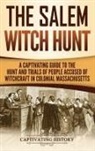 Captivating History - The Salem Witch Hunt
