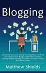 Matthew Shields - Blogging