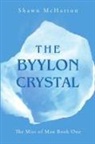 Shawn McHatton - The Byylon Crystal