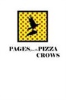 Evan Witmer, Justine Alexander - Pages from the Pizza Crows