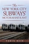 Torin Reid - The New York City Subways' Motormans' Rant