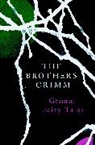 The Brothers Grimm - Grimm Fairy Tales (Legend Classics)