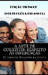 Cleberson Eduardo Da Costa - A Arte de Coexistir: Respeito Às Diferenças (Português E Espanhol): Edição Bilíngue (Português E Espanhol)