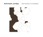Eivind Aarset, Jan Bang, Various - Snow Catches On Her Eyelashes, 1 Audio-CD (Hörbuch)