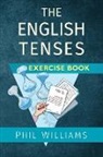 Phil Williams - The English Tenses Exercise Book