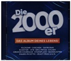Various - Die 2000er - Das Album Deines Lebens!, 2 Audio-CDs (Hörbuch)