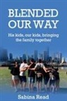 Sabina Read - BLENDED OUR WAY