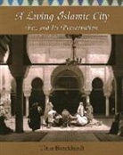Titus Burckhardt, Joseph A Fitzgerald, Joseph A. Fitzgerald, Jean-Louis Michon - A Living Islamic City