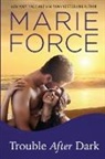Marie Force - Trouble After Dark