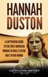 Captivating History - Hannah Duston