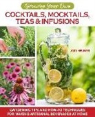 Jodi Helmer - Growing Your Own Cocktails, Mocktails, Teas & Infusions