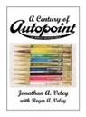Jonathan A. Veley - A Century of Autopoint