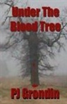 P. J. Grondin, Pj Grondin - Under the Blood Tree