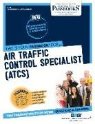 National Learning Corporation, National Learning Corporation - Air Traffic Control Specialist (Atcs) (C-68): Passbooks Study Guide Volume 68