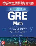 Robert Moyer, Robert E Moyer, Robert E. Moyer - McGraw-Hill Education Conquering GRE Math, Fourth Edition