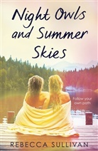 Rebecca Sullivan - Nights Owls and Summer Skies