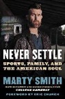 Marty Smith - Never Settle