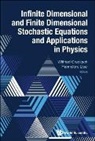 Wilfried Grecksch, Hannelore Lisei, Wilfried Grecksch &amp; Hannelore Lisei, Wilfried Grecksch, Hannelore Lisei, Hannelore Lisei... - Infinite Dimensional And Finite Dimensional Stochastic Equations And Applications In Physics