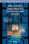 Towhidur Razzak &amp; Yuew Uttam Singisetti, Towhidur Razzak, Uttam Singisetti, Towhidur Razzak, Uttam Singisetti, Yuewei Zhang... - Wide Bandgap Semiconductor Electronics And Devices