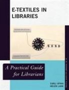 Helen Lane, Carli Spina, Carli Lane Spina - E-Textiles in Libraries