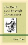 Robert White - Moral Case for Profit Maximization