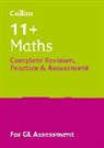 Collins 11+ - 11+ Maths Complete Revision, Practice & Assessment for GL