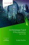 Heather Hawkins - A Christmas Carol: 25 Key Quotations for GCSE