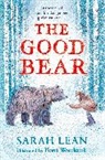 Sarah Lean, Lean Sarah, SARAH LEAN, Fiona Woodcock, Woodcock Fiona - The Good Bear