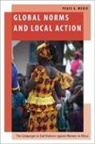Peace A. Medie, Peace A. (Senior Lecturer in Gender and Int Medie, Peace A. (Senior Lecturer in Gender and International Politics Medie - Global Norms and Local Action