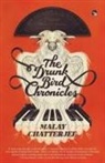Malay Chatterjee - The Drunk Bird Chronicles