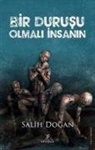 Salih Dogan - Bir Durusu Olmali Insanin